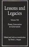 Lessons and Legacies VIII: From Generation to Generation