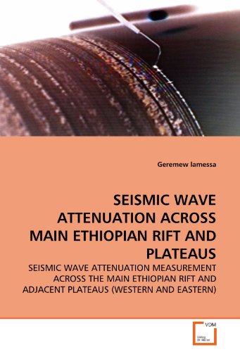 SEISMIC WAVE ATTENUATION ACROSS MAIN ETHIOPIAN RIFT AND PLATEAUS
