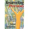 Resurrecting the Person: Friendship and Care of People with Mental Health Problems