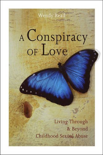a conspiracy of love living through and beyond childhood sexual abuse