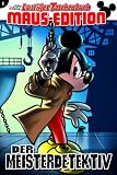 Lustiges Taschenbuch Maus-Edition 01: Micky der Meisterdetektiv