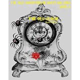 THE OLD CLOCK (The "Old" Adventures of Hailey and Jared Series 6) ~ Bon Rose