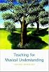 Teaching for Musical Understanding