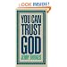 You Can Trust God