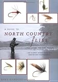 A guide to north country flies and how to tie them : 140 classic flies with step-by-step photographs