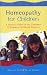 Homoeopathy for Children: A Parent's Guide to the Treatment of Common Childhood Illnesses