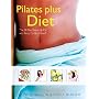 Pilates Plus Diet: The 28-Day Shape-Up Plan with Body