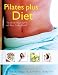 Pilates Plus Diet: The 28-Day Shape-Up Plan with Body