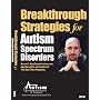 Breakthrough Strategies for Autism Spectrum Disorders