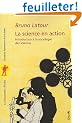 La science en action : Introduction � la sociologie des sciences