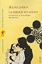 La science en action : Introduction � la sociologie des sciences