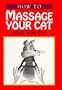 Massage Your Cat