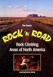 Rock 'n' Road: Rock Climbing Areas of North America