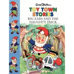 Big-Ears and the Naughty Trick (Toy Town Stories)