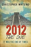 2012 The One: It was the End of Times