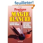 Pratique de la magie blanche