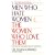 Men Who Hate Women and the Women Who Love Them: When Love Hurts and You Don't Know Why