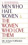 Men Who Hate Women and the Women Who Love Them : When Loving Hurts and You Don't Know Why Men Who Hate Women and the Women Who Love Them : When Loving Hurts and You Don't Know Why