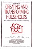 Creating and Transforming Households: The Constraints of the World-Economy (Studies in Modern Capitalism)