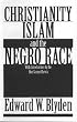 Christianity, Islam and the Negro Race