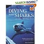 Diving with Sharks and Other Adventure Dives