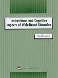 Instructional and Cognitive Impacts of Web-Based Education