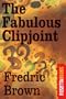 The Fabulous Clipjoint