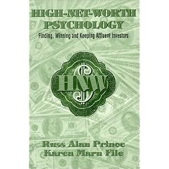 High-Net-Worth Psychology: Finding, Winning and Keeping Affluent Investors