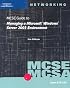 MCSE Guide to Managing a MS Windows Server 2003 Environment, Exam #70-290