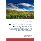 Alternative Herbal medicines for Shrimp Aquaculture: DEVELOPING ARTEMIA ENRICHMENT AYURVEDIC... by Thavasimuthu Citarasu