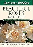 Jackson & Perkins Beautiful Roses Made Easy:  Northeastern Edition (Jackson & Perkins Beautiful Roses Made Easy)