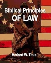 Biblical Principles of Law Biblical Principles of Law