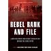 Rebel Rank and File: Labor Militancy and Revolt from Below During the Long 1970s