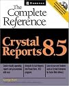 Crystal Reports 8.5: The Complete Reference