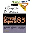 Crystal Reports 8.5: The Complete Reference