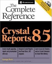 Crystal Reports 8.5: The Complete Reference