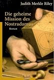 Die geheime Mission des Nostradamus - Judith Merkle Riley