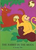 Rabbit in the Moon (Jataka Tales Series)