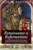 Renaissance And Reformations : An Introduction To Early  Modern English Literature