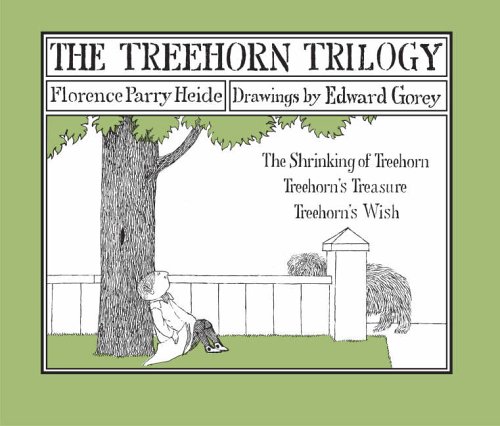 The Treehorn Trilogy: "The Shrinking of Treehorn", "Treehorn's Treasure", AND "Treehorn's Wish"