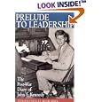 Prelude to Leadership: The Post-War Diary of John F. Kennedy Summer 1945 by John F. Kennedy