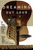Dreaming Out Loud:: Garth Brooks, Wynonna Judd, Wade Hayes, And The Changing Face Of Nashville