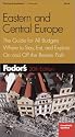 Fodor's Eastern and Central Europe, 20th Edition: The Guide for All Budgets, Where to Stay, Eat, and Explore On and Off the Beaten Path (Fodor's Gold Guides)
