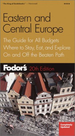 City Travel Guides Discounted  Used : Fodor's Eastern and Central Europe, 20th Edition: The Guide for All Budgets, Where to Stay, Eat, and Explore On and Off the Beaten Path