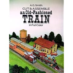 Cut and Assemble an Old-Fashioned Train in Full Color (Models & Toys)