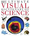 The Ultimate Visual Dictionary of Science (The Ultimate)