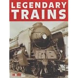 Legendary Trains: The Great Locomotives of the World Past and Present by Thomas Hornung