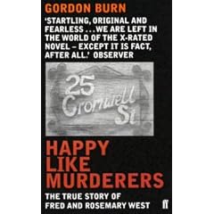 HAPPY LIKE MURDERERS: The True Story of Fred and Rosemary West