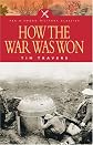 HOW THE WAR WAS WON (Pen & Sword Military Classics)