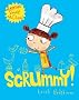 Scrummy! (A Sunny McCloud Book)